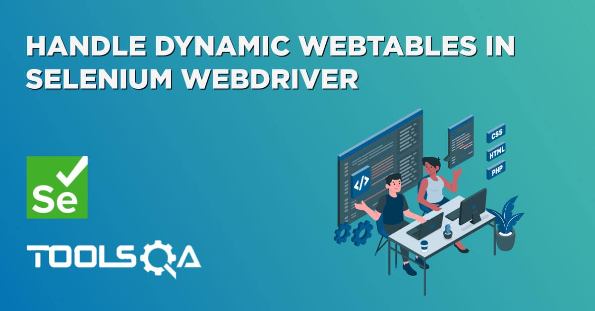 Handle Dynamic WebTables in Selenium Webdriver